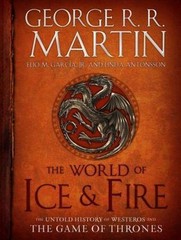 World of Ice and Fire : The Untold History of Westeros and the Game of…