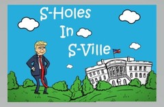 Donald Trump Childrens Book S-Holes in S-Ville. Also sell Winners Aren’t losers 