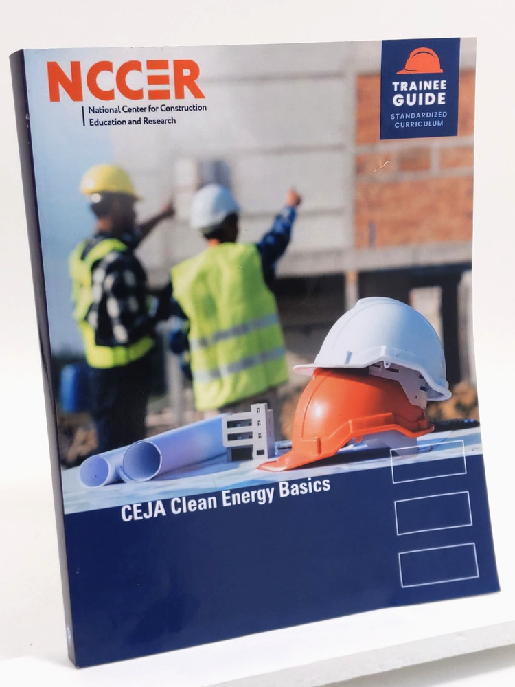 Pearson: NCCER CEJA Clean Energy Basics Trainee Guide (Custom Edition)