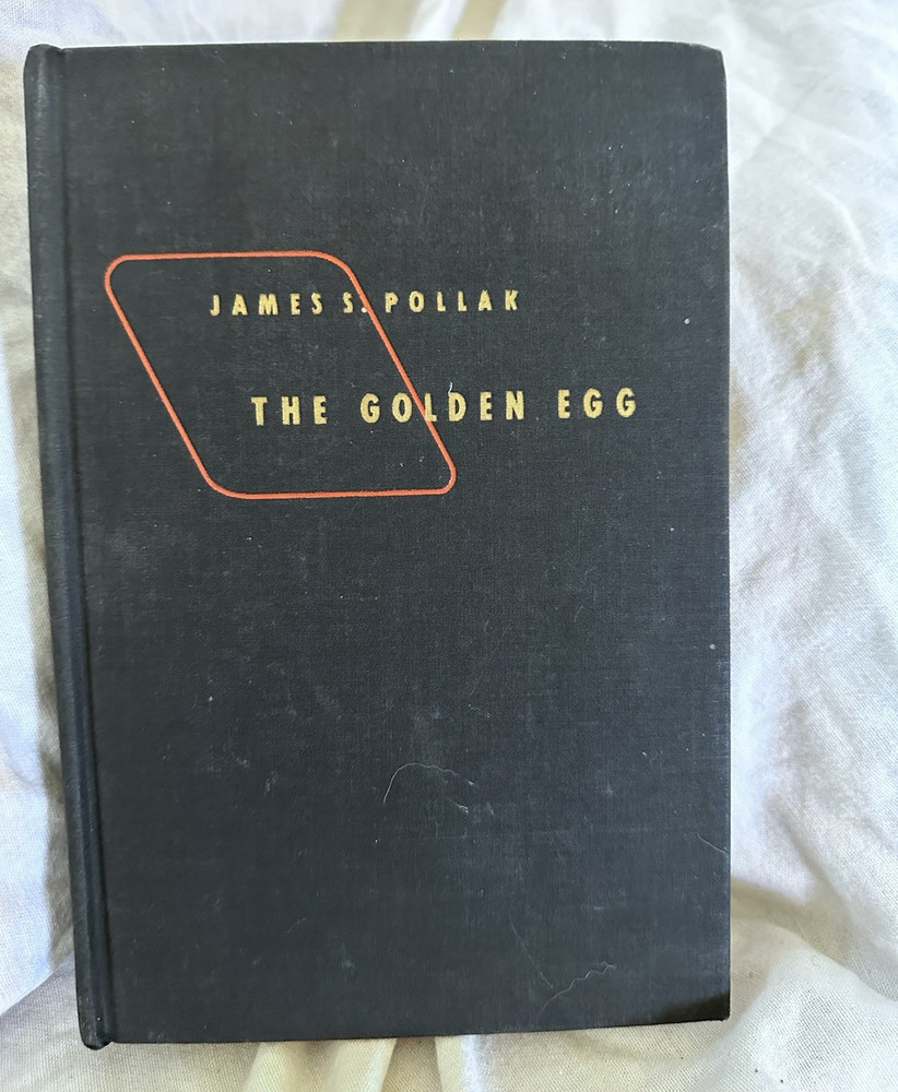 The Golden Egg James S. Pollak HC Henry Holt 1946 Third Printing Detective Novel