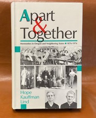Studies in Anabaptist and Mennonite History: Apart and Together : Mennonites in