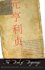 The Book of Beginnings (The Margellos World Republic of Letters), Jullien, Franç