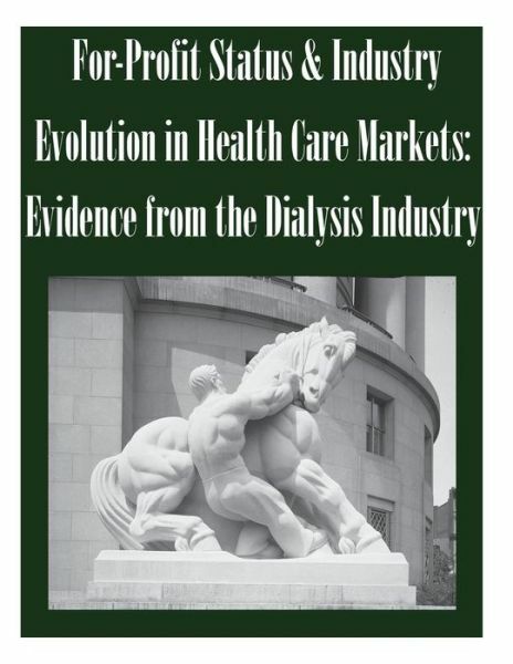 For-Profit Status & Industry Evolution In Health Care Markets: Evidence Fro…