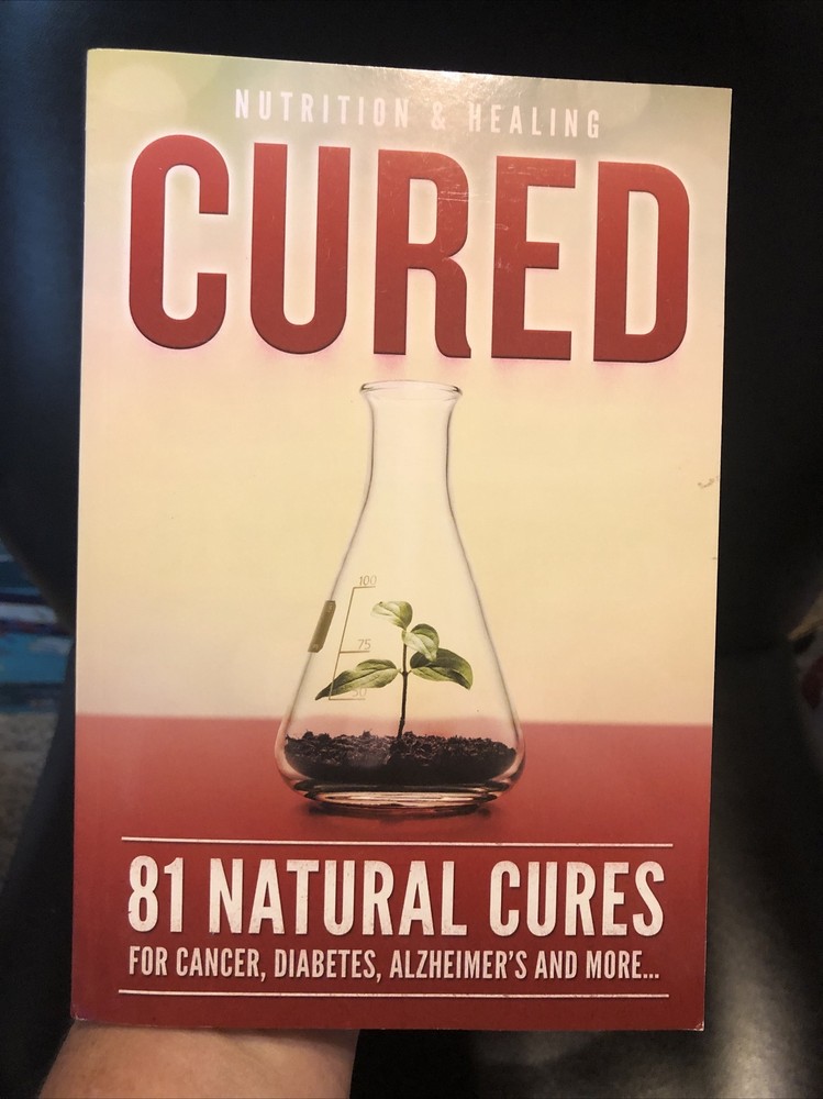 Cured 81 Natural Cures for Cancer Diabetes Alzheimer’s PB