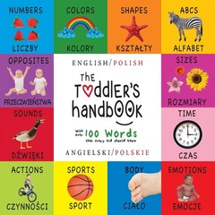 The Toddler’s Handbook: Bilingual (English / Polish) (Angielski / Polskie) N…