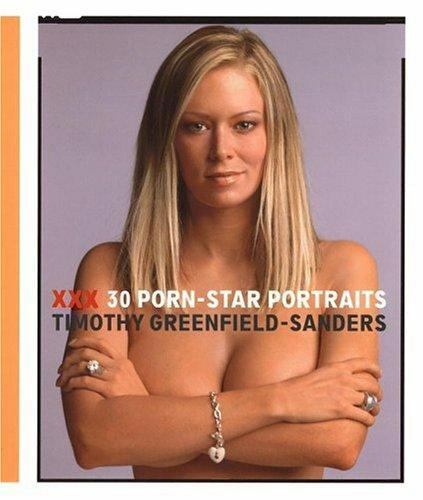 XXX: 30 Porn-Star Portraits, Greenfield-Sanders, Timothy, Very Good Book
