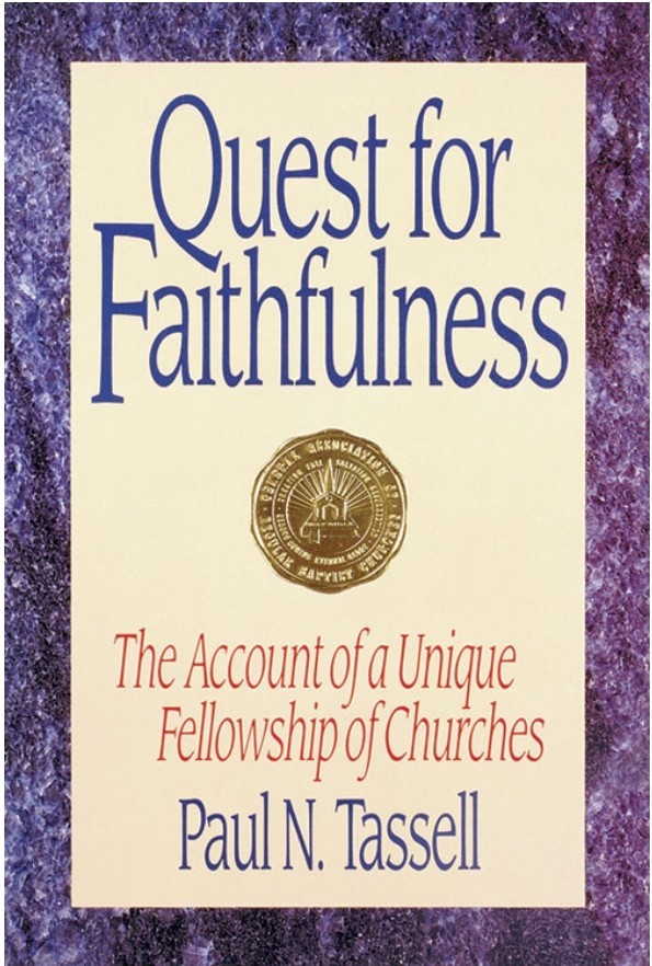 Quest for Faithfulness: The Account of a Unique Fellowship of Churches **NEW**