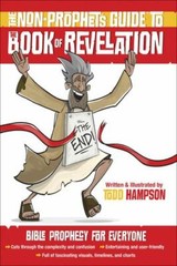 The Non-Prophet’s Guide™ to the Book of Revelation: Bible Prophecy for Everyone,