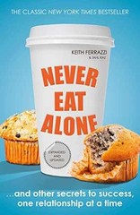 Never Eat Alone – Paperback, by Keith Tahl Ferrazzi Raz – Very Good