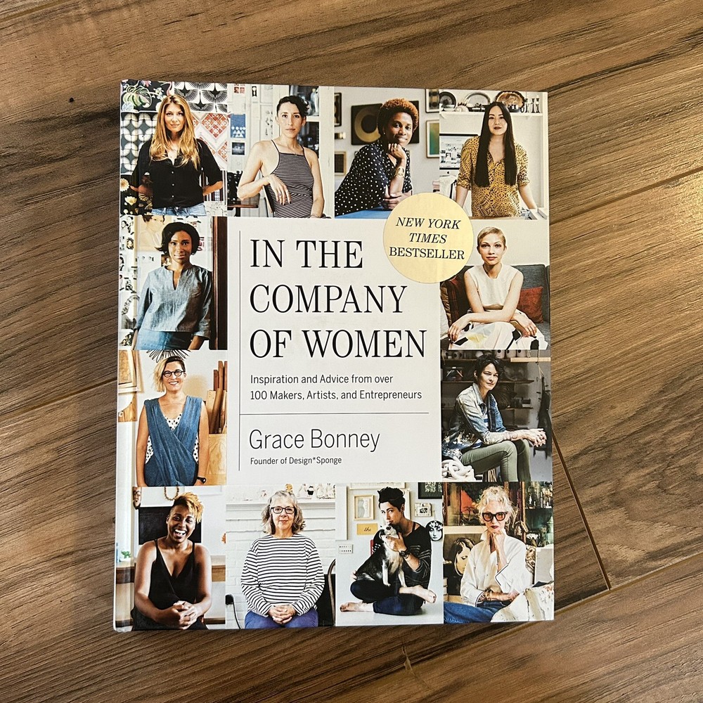 In the Company of Women – Grace Bonney – Hardcover 2016