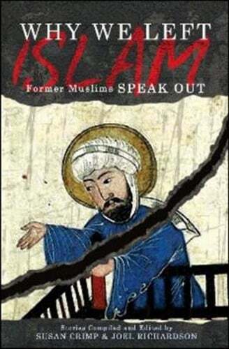 Why We Left Islam: Former Muslims Speak Out by Joel Richardson: Used