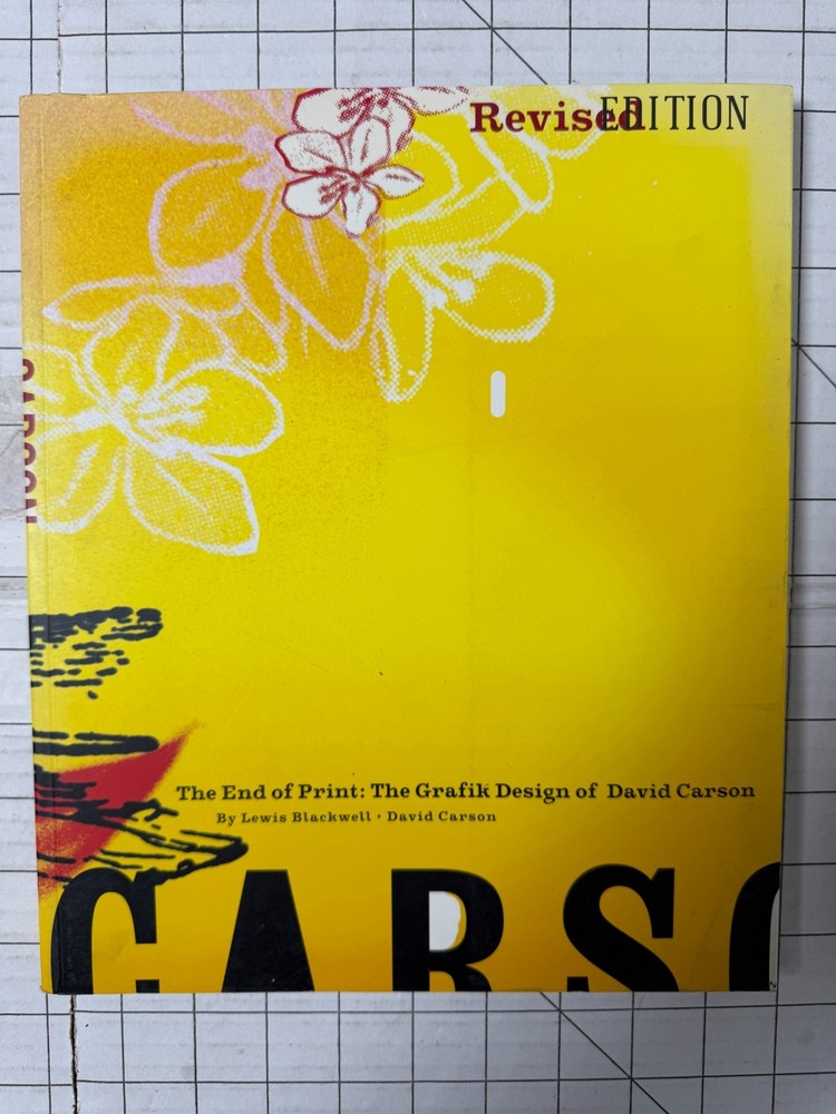 The End of Print : The Graphic Design of David Carson Revised Edition 2000, TPB