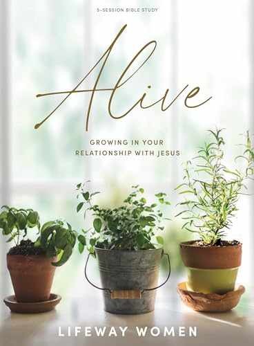 Alive: Growing in Your Relationship – Paperback, by Lifeway Women – Very Good
