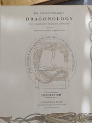 Ologies Ser.: Dragonology : The Complete Book of Dragons by Ernest Drake (2003,