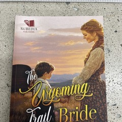 The Wyoming Trail Bride: A Western Historical Romance Book