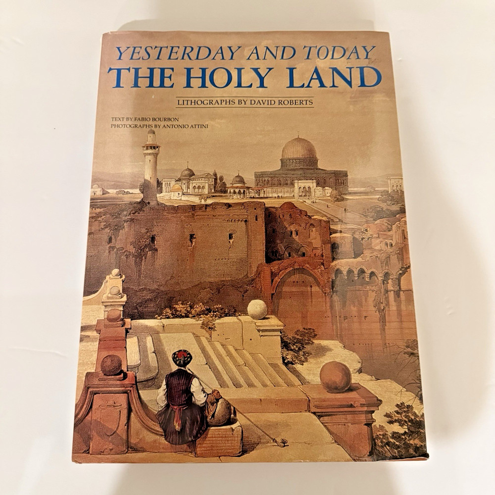 Yesterday and Today The Holy Land Lithographs by David Roberts STUNNING BEAUTIFU