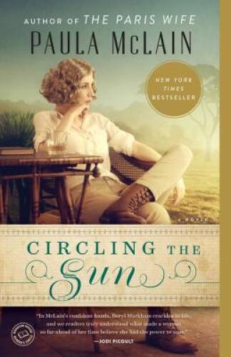 Circling the Sun: A Novel – Paperback By McLain, Paula – GOOD