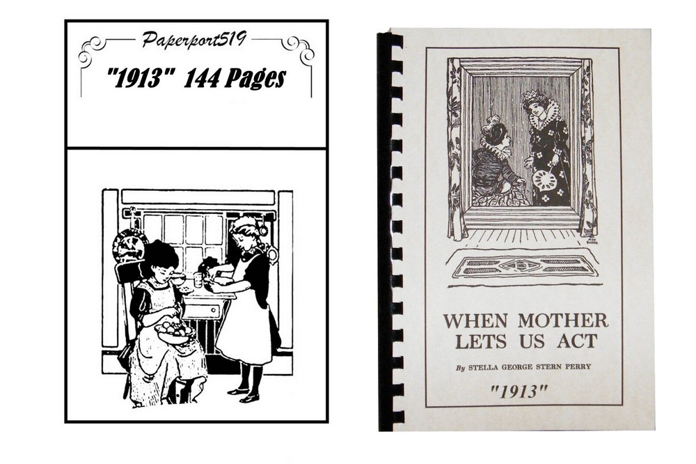 When Mother Lets Us Act „1913” 144 Pages