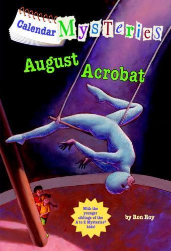 Calendar Mysteries #8: August Acrobat – 0375868860, Ron Roy, paperback