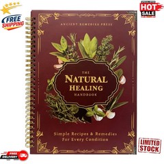 The Natural Healing Handbook, Spiral-Bound Guide for Herbal Remedies and Natural