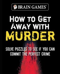 Brain Games – How to Get Away With Murder (320 Pages)