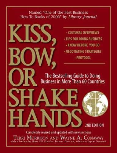 Kiss, Bow, Or Shake Hands: The Bestselling Guide to Doing Business i – VERY GOOD