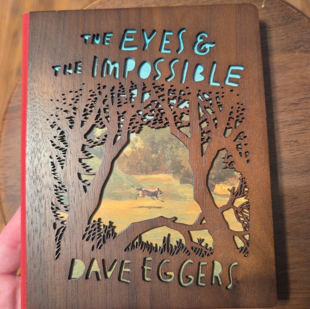 The Eyes & The Impossible Signed By Dave Eggers Wood Bound Book Copy 2023 1st