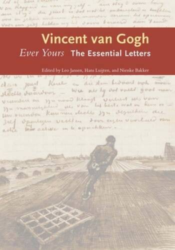 Ever Yours: The Essential Letters – Hardcover By Gogh, Vincent van – GOOD