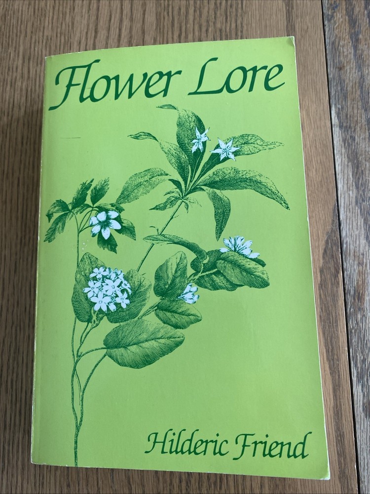 Flower Lore SC Hilderic Friend 1981 Pages 704 Nature Gardening