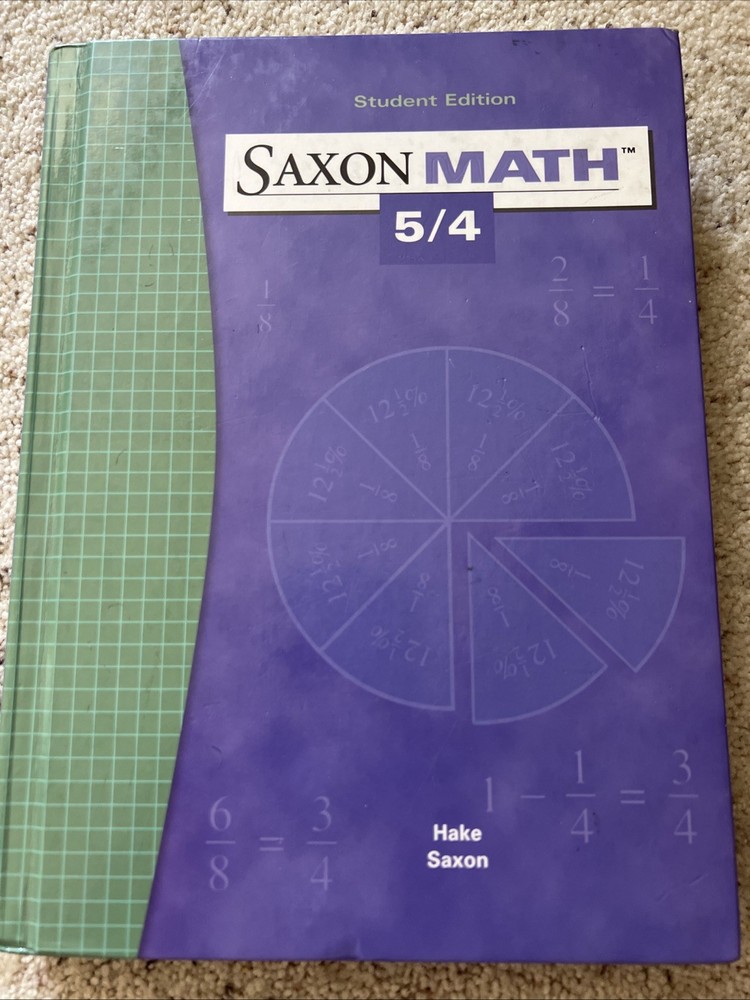 Saxon Math 5/4 : An Incremental Development by Stephen Hake and John Saxon…