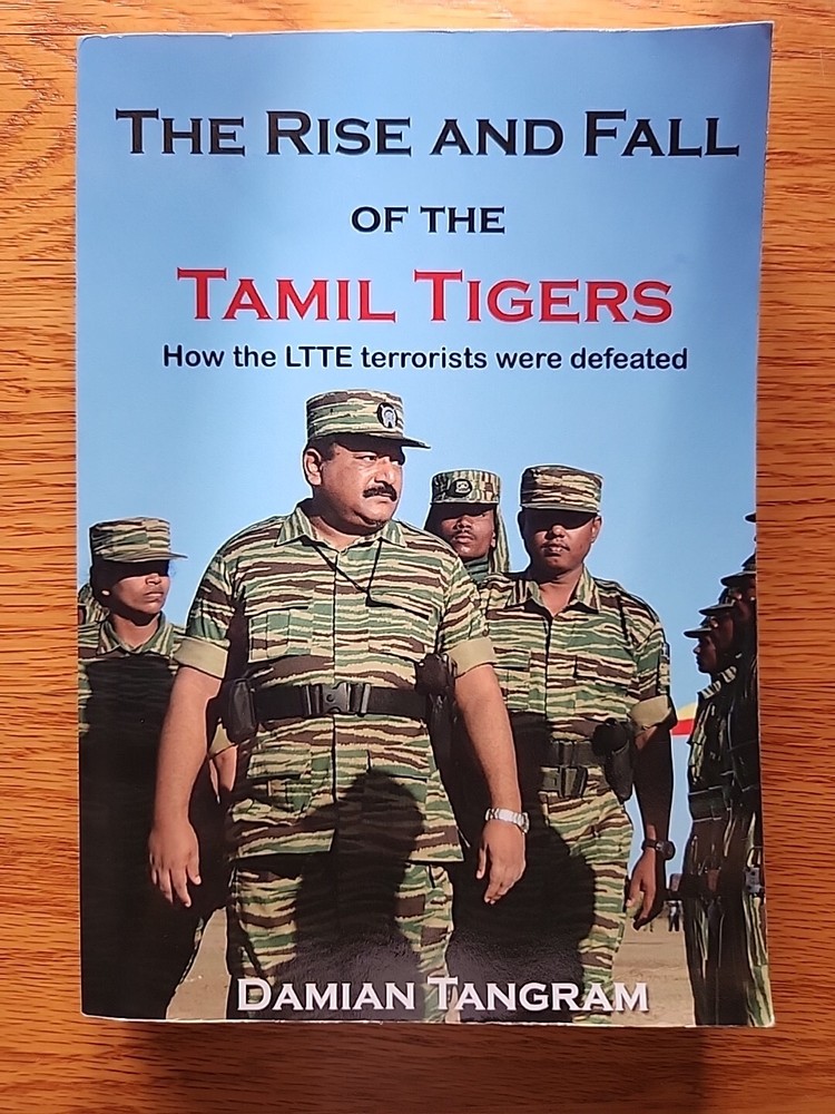 Rise and Fall of the Tamil Tigers by Damian Tangram (2018, Trade Paperback)