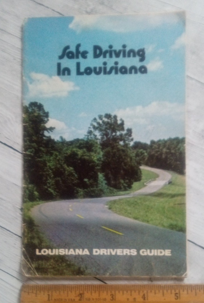 vintage booklet, Safe Driving in Louisiana , 1972, 31 pages , La Drivers Guide
