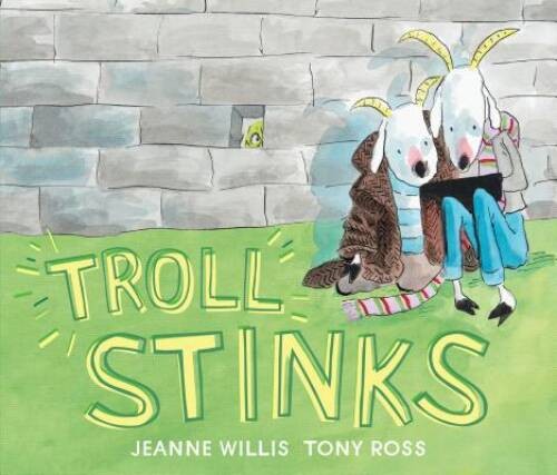 Troll Stinks – Hardcover By Jeanne Willis – GOOD