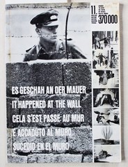 Berlin Wall Photo Essay – It Happened at the Wall 1961-1980 -Mulitple Languages