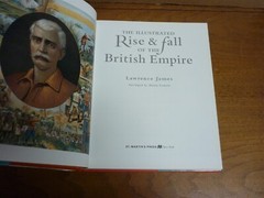 Lawrence James. Illustrated Rise & Fall of British Empire. 1999. Fine in jacket.