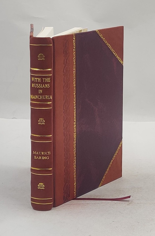 With the Russians in Manchuria 1905 by Maurice Baring [Leather Bound]