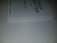 SIGNED AND DATED Dark Matter Blake Crouch Uncorrected Manuscript 2016