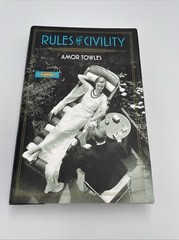 Rules of Civility Amor Towles Signed Hardcover. First Edition 12th Print HCDJ