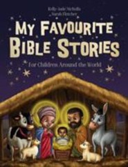 My Favourite Bible Stories: A dynamic and child-friendly collection of biblica..