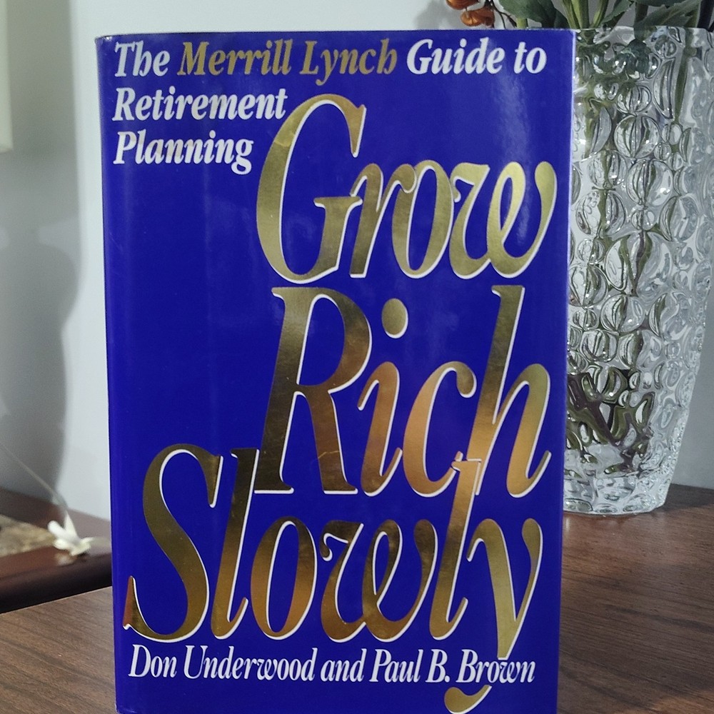 Grow Rich Slowly: Merrill Lynch Guide by Underwood & Brown Viking HC