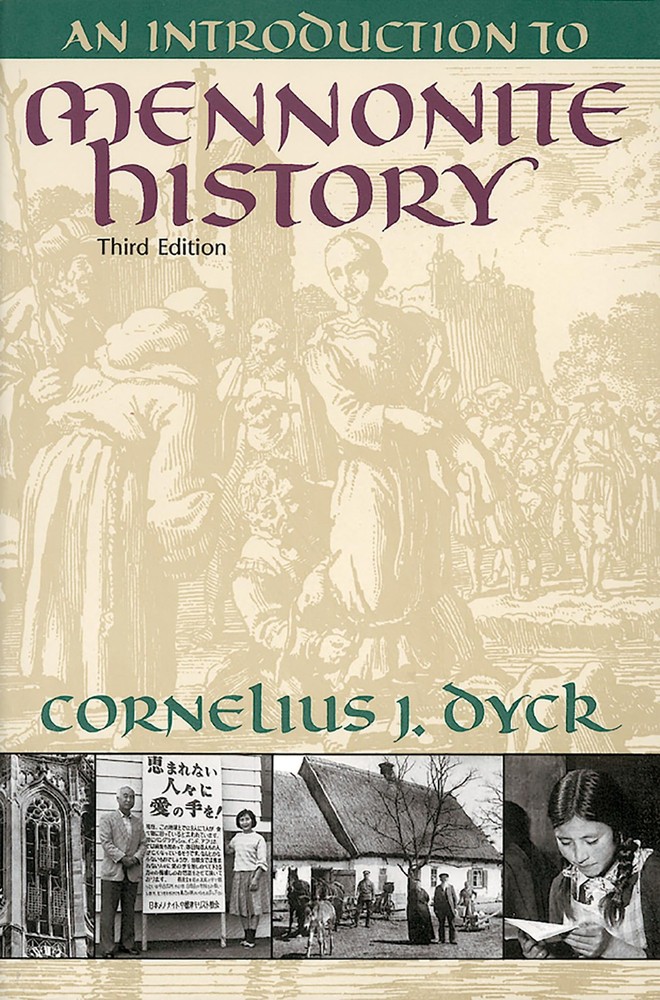 An Introduction to Mennonite History – paperback Dyck, Cornelius J.