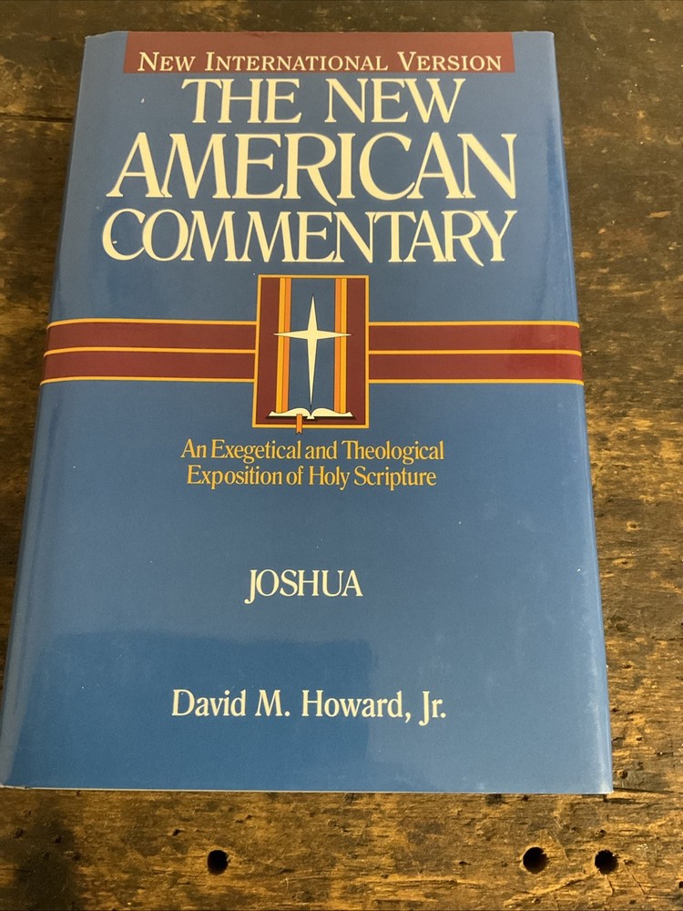 Joshua : An Exegetical and Theological Exposition of Holy Scripture by Howard