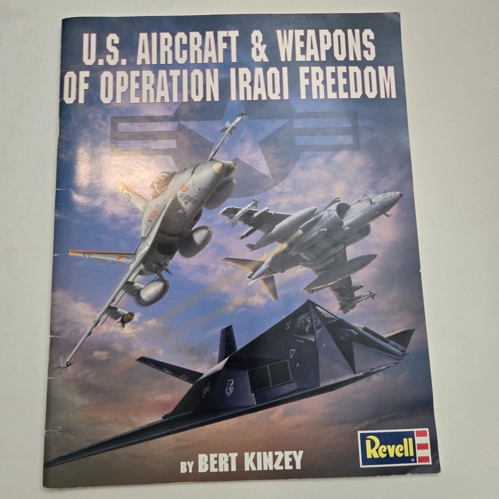 Revell U.S. Aircraft & Weapons of Operation Iraqi Freedom – Bert Kinzey