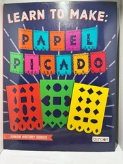 „LEARN TO MAKE PAPEL PICADO”, BOOK BY BENDON INC. ART IS LIFE