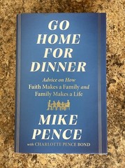 Go Home For Dinner SIGNED by Mike Pence – 1st Printing Near Fine HC