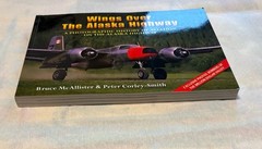 Wings over the Alaska Highway : A Photographic History of Aviation …signed