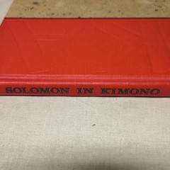 SOLOMON IN KIMONO OOKA By I.G.EDMONS ILLUSTRATED BY SANAE YAMAZAKI 1956