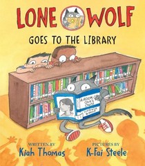Kiah Thomas Lone Wolf Goes to the Library (Hardback) Lone Wolf