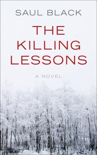 The Killing Lessons; Thorndike Press lar- 1410485870, hardcover, Saul Black, new