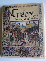 Crecy 1346 Anatomy Of A Battle By Henri de Wailly 1987 Translation By Sookia